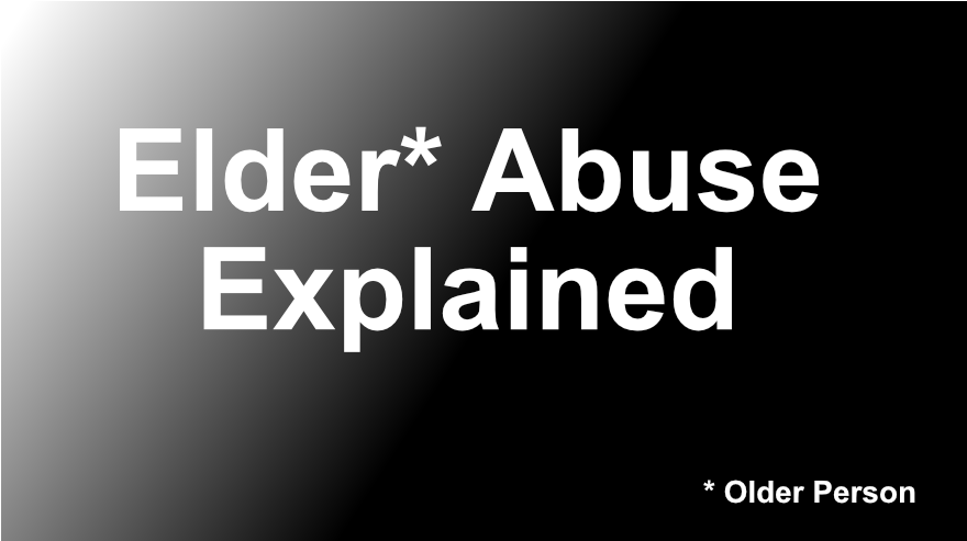 Elder Abuse Explained